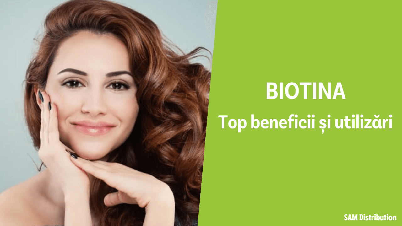Biotina (Vitamina B7) – descoperă 5 beneficii ale biotinei