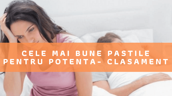 Cele mai bune pastile pentru potenta in farmacii - Clasament