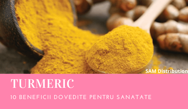 Turmeric de la A - Z – proprietati si beneficii