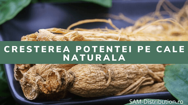 Cresterea potentei pe cale naturala - metode eficiente
