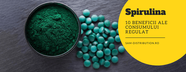 Spirulina – 10 Beneficii ale Consumului Regulat