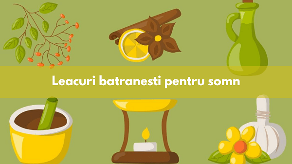 Cele mai eficiente leacuri batranesti pentru somn